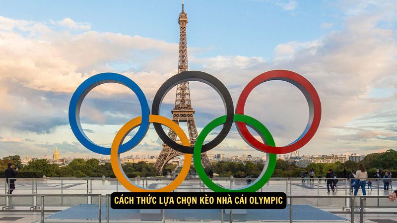 Cách thức lựa chọn kèo nhà cái Olympic