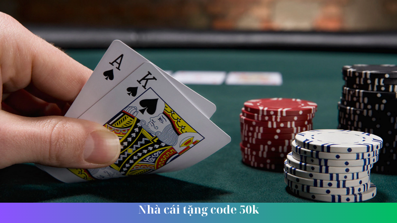 Nhà cái tặng code 50k