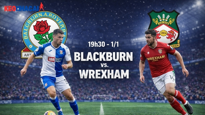 Nhận định bóng đá Blackburn vs Wrexham, 19h30 ngày 1/1 1 nhan-dinh-bong-da-blackburn-vs-wrexham-19h30-ngay-1-1