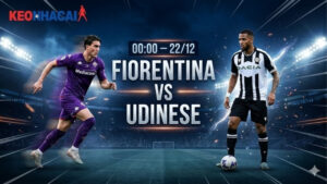 Nhận định bóng đá Fiorentina vs Udinese, 00h00 ngày 22/12