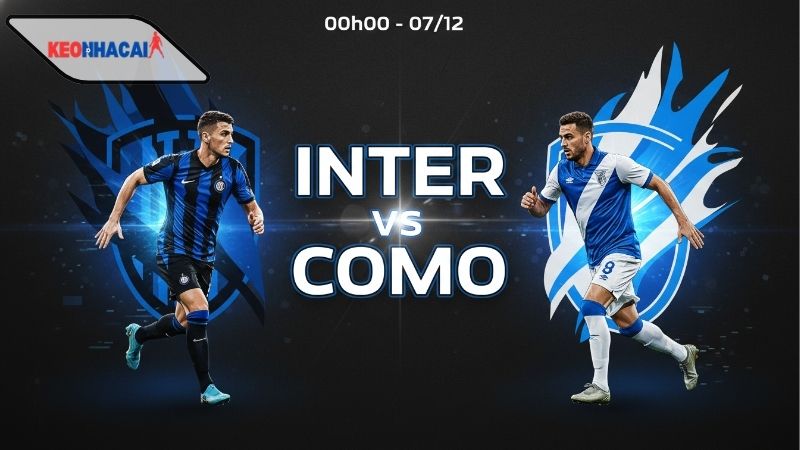 Nhận định bóng đá Inter vs Como, 00h00 ngày 7/12 1 Nhận định bóng đá Inter vs Como, 00h00 ngày 7/12